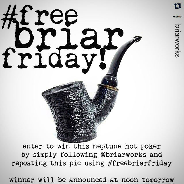 Oh yeah, I want a hot poker in my mouth! Wait, that didn’t sound right… :-D
#Repost @briarworks
・・・
It’s #freebriarfriday! Enter to win the #neptunebriars hot poker by simply following @briarworks and reposting this pic using #freebriarfriday! Winner will be announced at noon tomorrow. #smokingpipes #tobaccopipes #briarworks #pipegaw #giveaway #ytpc